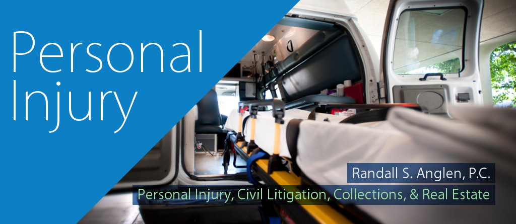 Personal Injury, Civil Litigation, Collections, & Real Estate Law